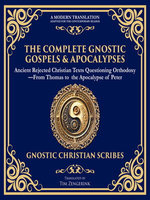 cover image of The Complete Gnostic Gospels & Apocalypses